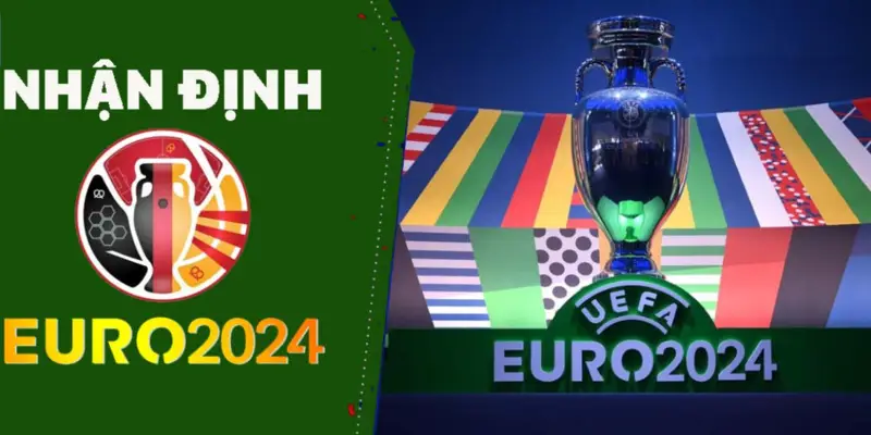 Xem nhận định Euro tại FB88 đảm bảo tỷ lệ chính xác cao