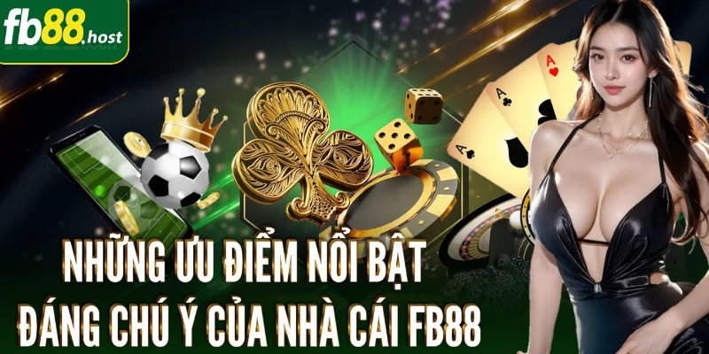 FB88 - Đăng Ký Ngay Nhận Ưu Đãi Khủng, Cá Cược Đỉnh Cao 3 FB88-nhung-uu-diem-noi-bat-dang-chu-y-cua-nha-cai-fb88